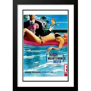  High Maintenance 90210 20x26 Framed and Double Matted TV 