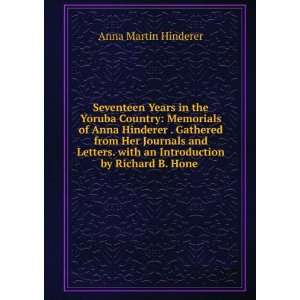 com Seventeen Years in the Yoruba Country Memorials of Anna Hinderer 