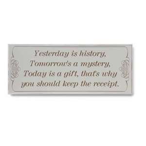  Yesterday Is History Wall Plaque