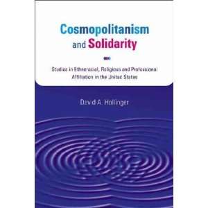  Cosmopolitanism And Solidarity David A. Hollinger Books