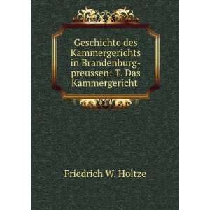    preussen T. Das Kammergericht . Friedrich W. Holtze Books