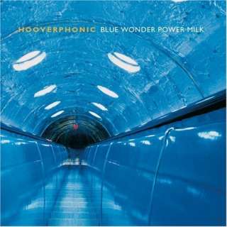  Blue Wonder Power Milk Hooverphonic