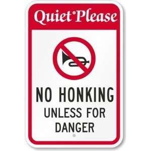  Quite Please   No Honking Unless For Danger (with Graphic 