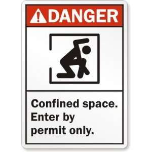  Danger (ANSI) Confined Space Enter By Permit Only (with 
