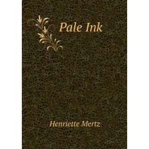  Pale Ink Henriette Mertz Books