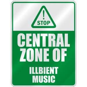  STOP  CENTRAL ZONE OF ILLBIENT  PARKING SIGN MUSIC
