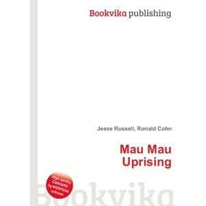  Mau Mau Uprising Ronald Cohn Jesse Russell Books