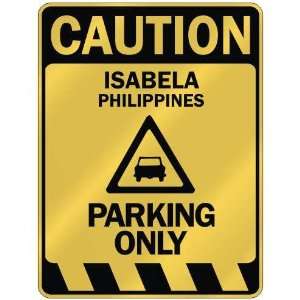   CAUTION ISABELA PARKING ONLY  PARKING SIGN PHILIPPINES 