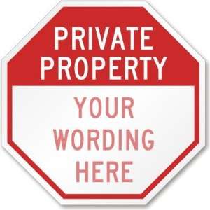  Private Property [custom text] (red) Diamond Grade Sign 