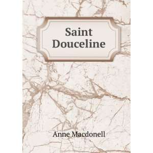  Saint Douceline Anne Macdonell Books