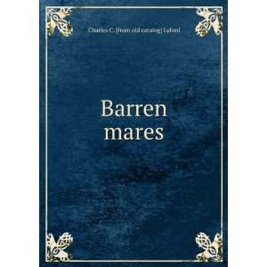  Barren mares Charles C. [from old catalog] Lyford Books