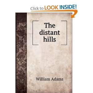  The distant hills William Adams Books