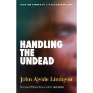  Handling the Undead Lindqvist John Ajvide Books