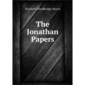  The Jonathan papers (1912) (9781275090088) Elisabeth 