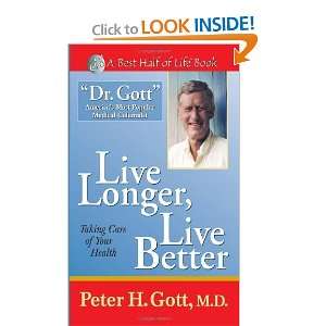  Longer, Live Better Taking Care of Your Health After 50 (The Best 
