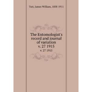  The Entomologists record and journal of variation. v. 27 