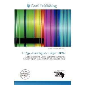 Liège Bastogne Liège 1894 (French Edition 