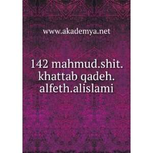 142 mahmud.shit.khattab qadeh.alfeth.alislami www.akademya.net 