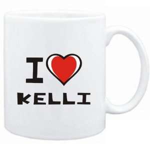  Mug White I love Kelli  Female Names