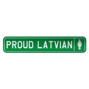   PROUD LATVIAN  STREET SIGN COUNTRY LATVIA