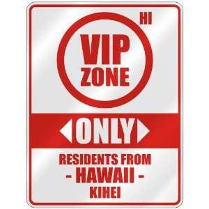  VIP ZONE  ONLY RESIDENTS FROM KIHEI  PARKING SIGN USA 