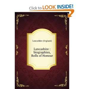  Lancashire  biographies, Rolls of Honour Lancashire 