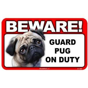  BEWARE Guard Dog on Duty Sign   Pug