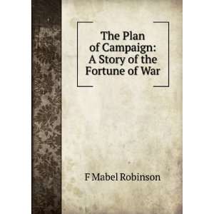 The Plan of Campaign A Story of the Fortune of War F 