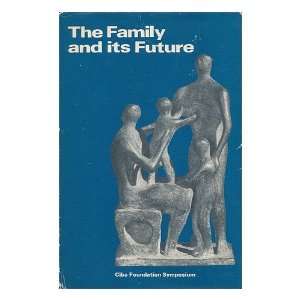  The family and its future a Ciba Foundation symposium 