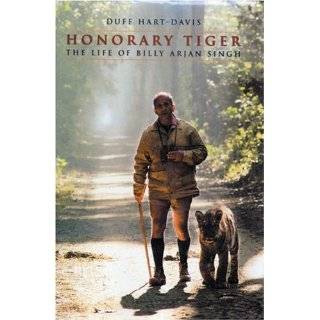   Tiger The Life of Billy Arjan Singh by Duff Hart Davis (May 1, 2006