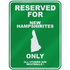 RESERVED FOR  NEW HAMPSHIRITE ONLY  PARKING SIGN STATE NEW HAMPSHIRE
