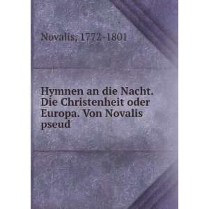   Christenheit oder Europa. Von Novalis pseud. 1772 1801 Novalis Books