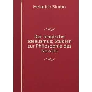   ; Studien zur Philosophie des Novalis. Heinrich Simon Books