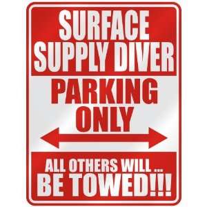   SURFACE SUPPLY DIVER PARKING ONLY  PARKING SIGN 