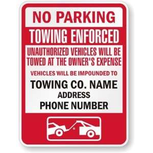  No Parking, Towing Enforced, Unauthorized Vehicles Will Be 