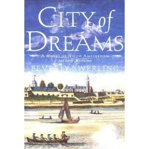  City of Dreams A Novel of Nieuw Amsterdam and Early 