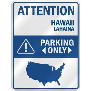   LAHAINA PARKING ONLY  PARKING SIGN USA CITY HAWAII