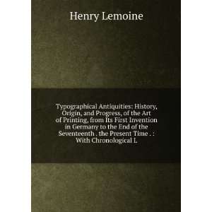   . the Present Time .  With Chronological L Henry Lemoine Books