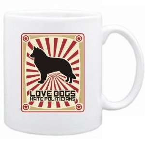 New  Love Dogs  Hate Policitians   Mug Dog