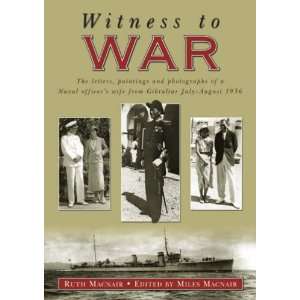    Witness to War (9781858584072) Ruth Macnair, Miles Macnair Books