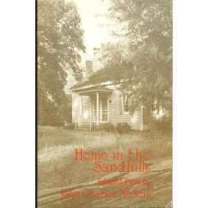  Home in the Sandhills John C. McNeill Books