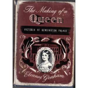  The making of a queen (Victoria at Kensington palace 