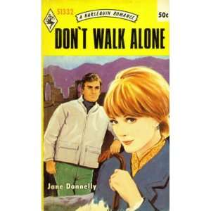  Dont Walk Alone (9780373013326) by Jane Donnelly Books