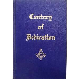  Century of Dedication 1868 1968. a Short History of Mystic Tie 