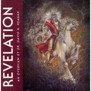 An Overview of REVELATION Dr. David R. Reagan  Books