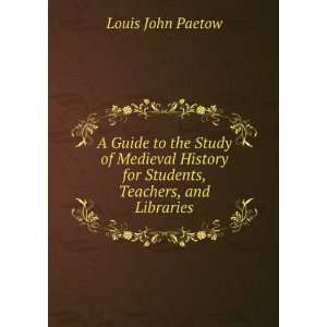  A Guide to the Study of Medieval History for Students 