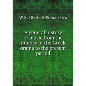  A general history of music from the infancy of the Greek drama 