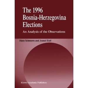  The 1996 Bosnia Herzegovina Elections An Analysis of the 
