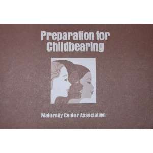  Preparation for Childbearing (9780912758015) Books