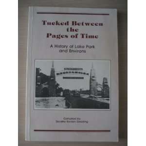  TUCKED BETWEEN THE PAGES OF TIME A HISTORY OF LAKE PARK 